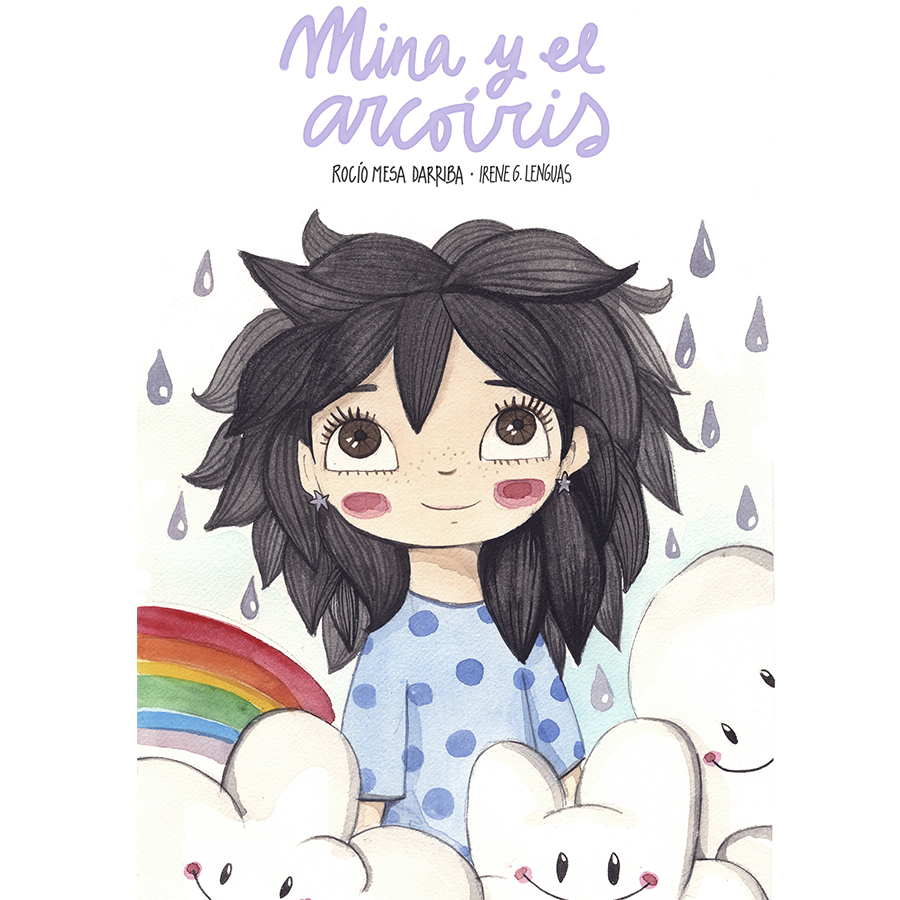 Mina y el arcoiris - Rocío Mesa Darriba e ilustraciones de Irene G. Lenguas